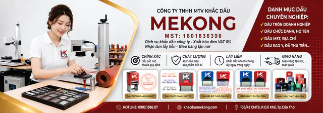 Khắc Dấu Cần Thơ Lấy Liền - Khắc Dấu MEKONG chuyên khắc dấu tên, dấu chức danh, dấu công ty lấy liền